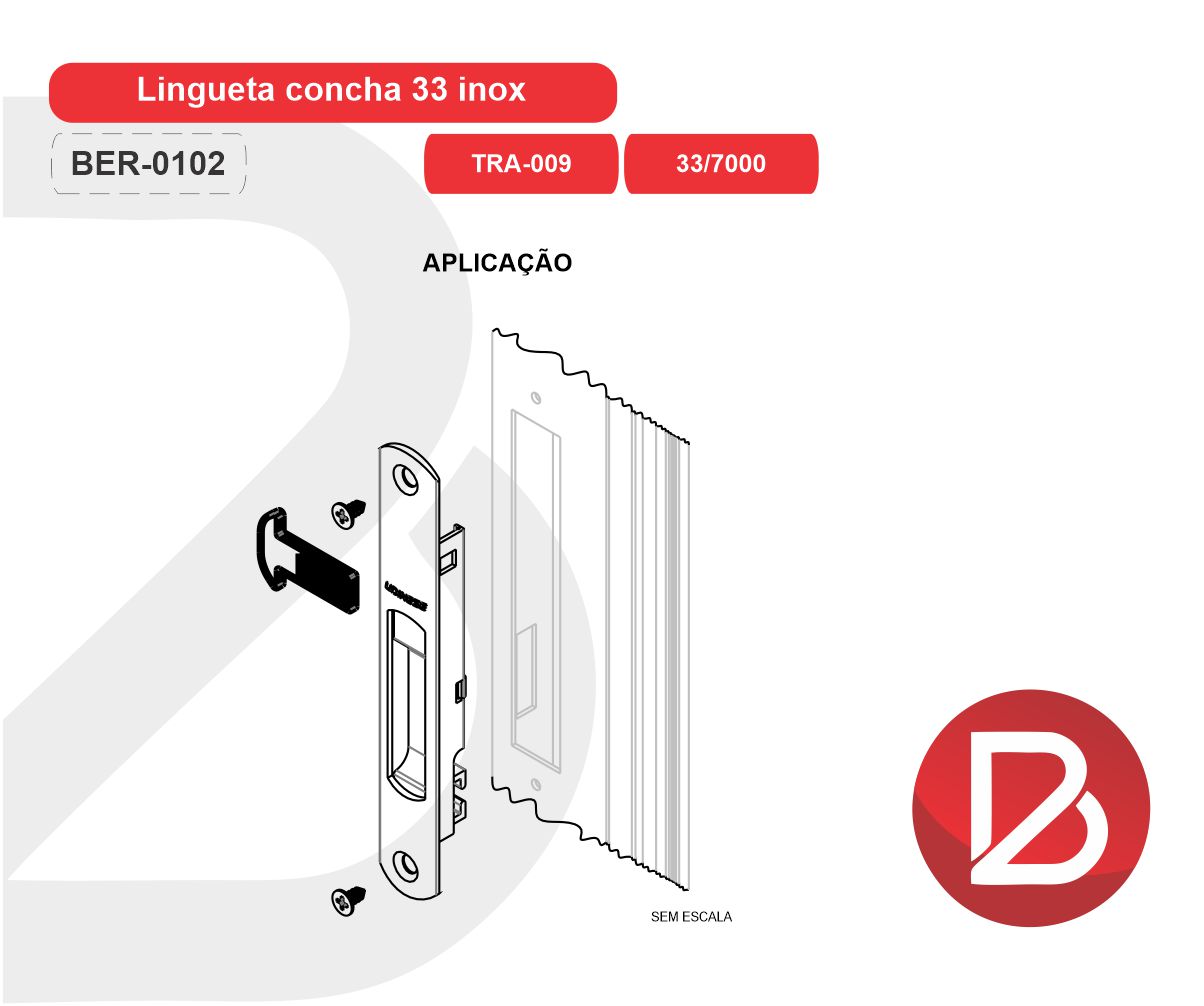 LINGUETA CONCHA 33/7000 TRA009 – INOX – Bernardi Alumínios